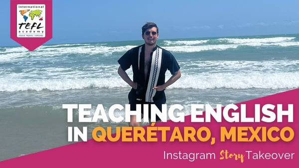 Day in the Life Teaching English in Querétaro, Mexico with Sean Garfias