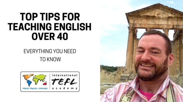 Top Tips for Teaching English Over 40: Everything You Need to Know