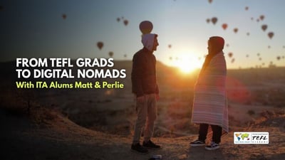 From TEFL Grads to Digital Nomads: Alumni Panel with Matt and Perlie