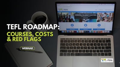 TEFL Roadmap: Courses, Costs, and Red Flags