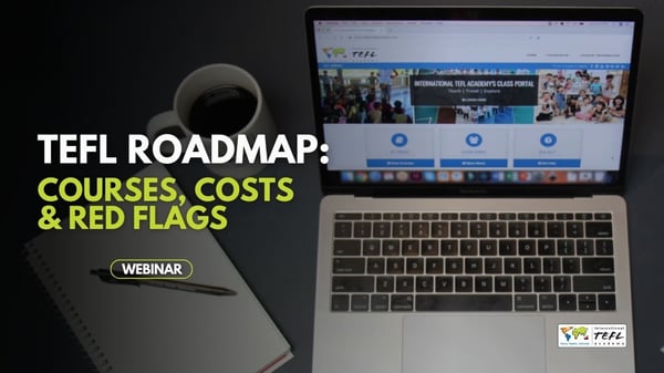 TEFL Roadmap: Courses, Costs, and Red Flags