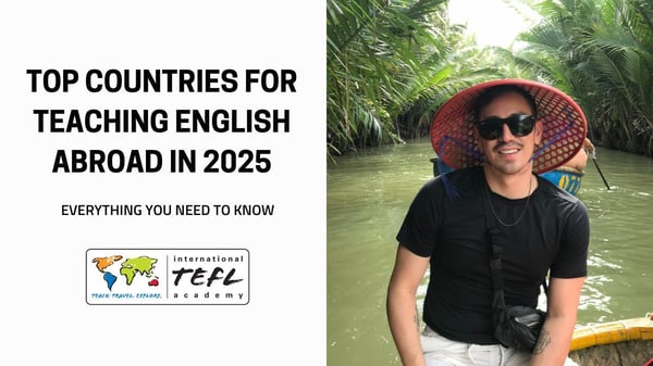 Top Countries for Teaching English Abroad in 2025: Everything You Need to Know