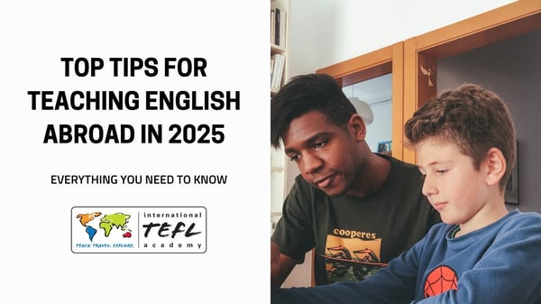 Top Tips for Teaching English Abroad in 2025: Everything You Need to Know