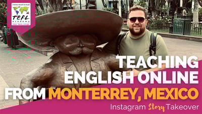 Day in the Life Teaching English Online from Monterrey, Mexico with Anthony Bodnar